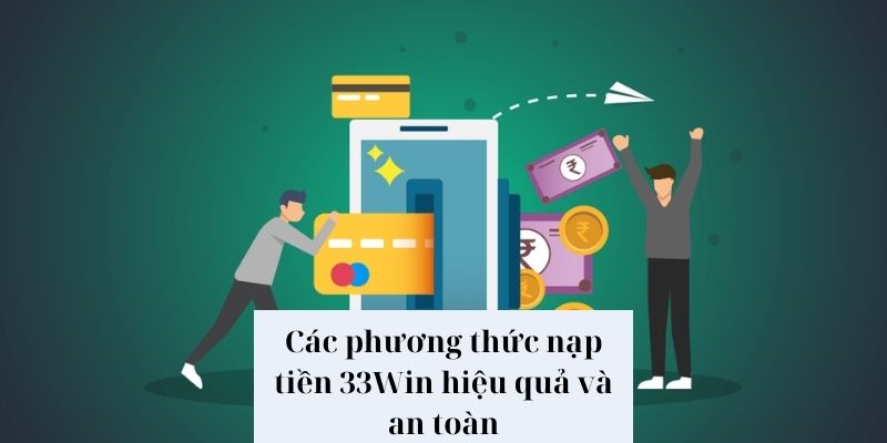 nap-tien-33win-cac-phuong-thuc-duoc-ap-dung